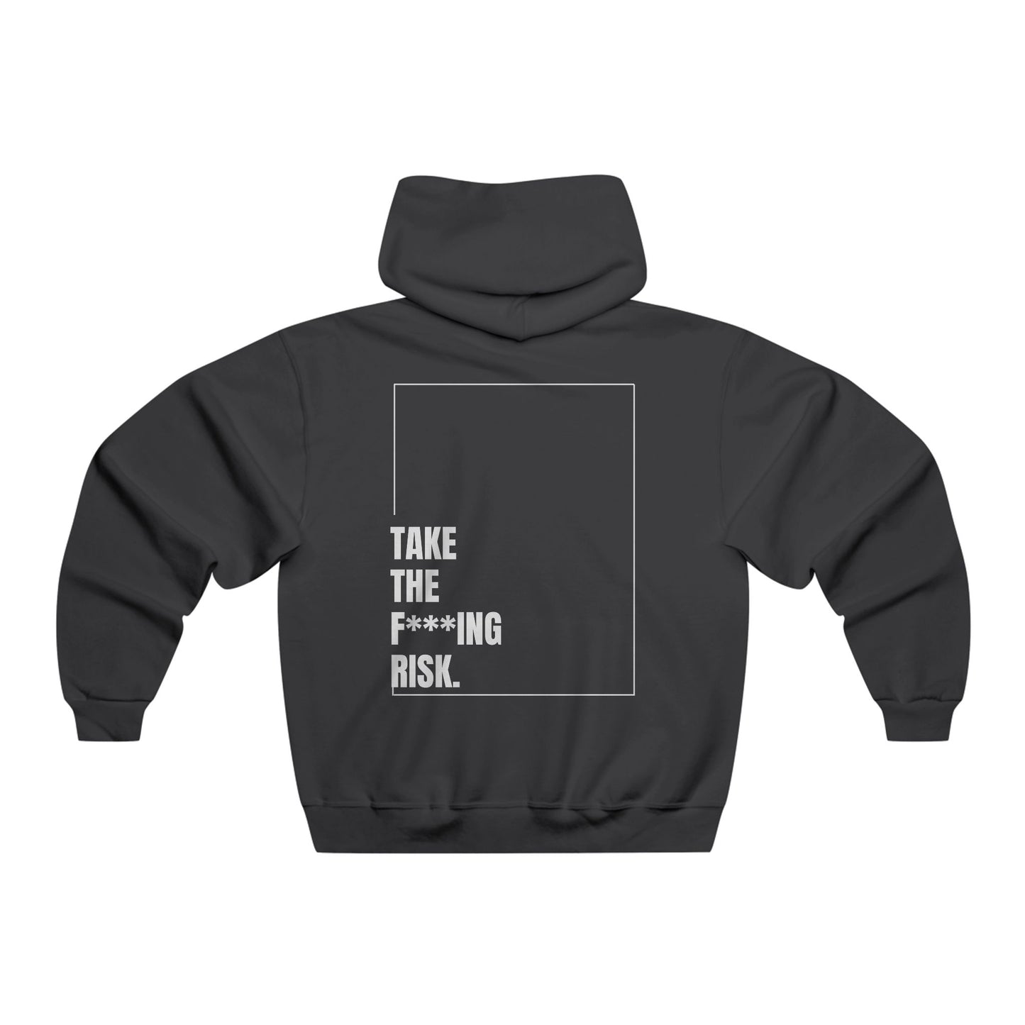 Take the Fucking Risk | Men's Motivational Hoodie, Graphic Sweatshirt for Men, Casual Pullover, Perfect for Gym, Gifts for Him