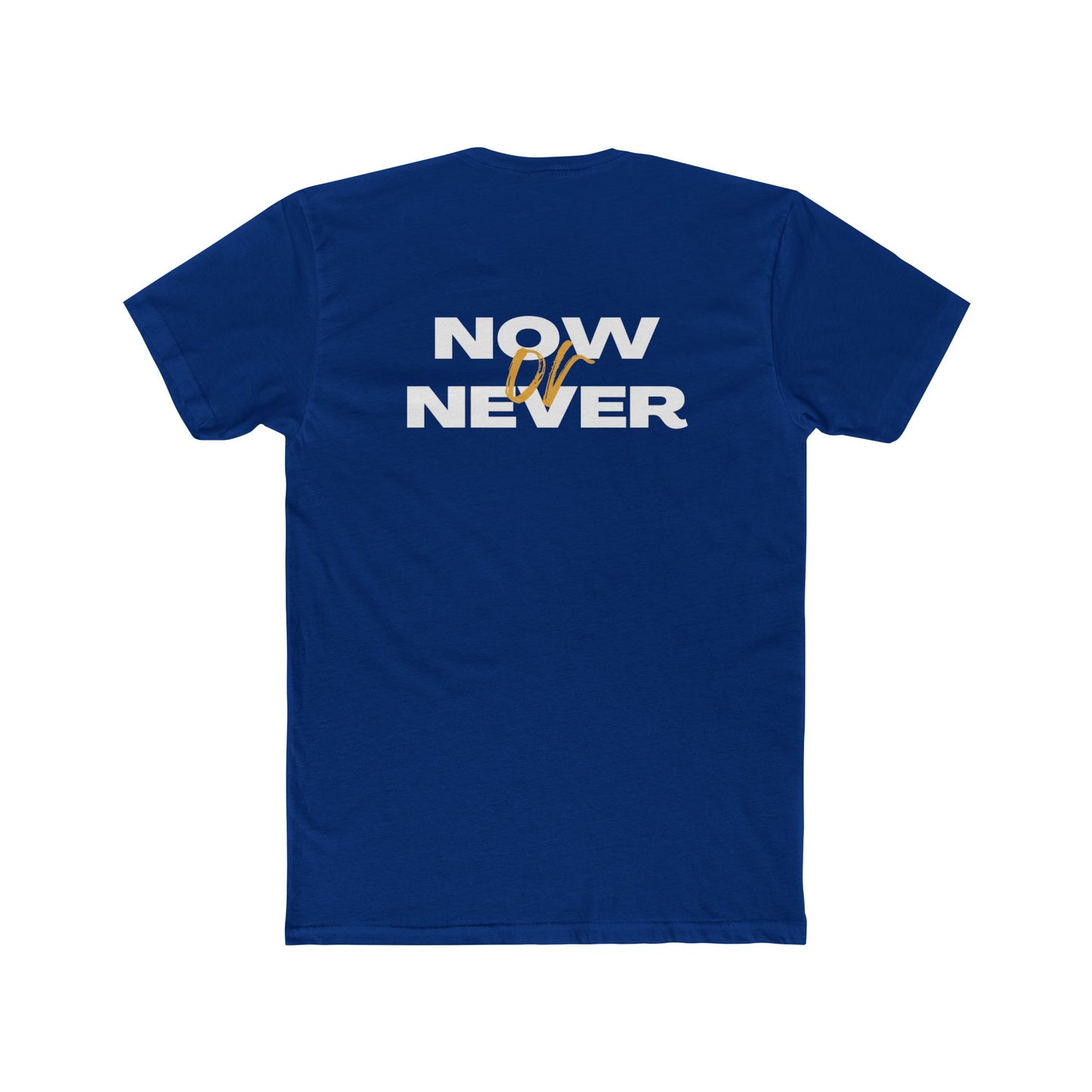 NOW or NEVER Unisex Cotton Crew Tee - Casual Fashion, Motivation Tee, Everyday Wear, Gift for Him/Her, Statement Shirt