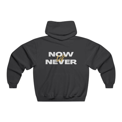 Now or Never | Men's Motivational Hoodie, Graphic Sweatshirt for Men, Casual Pullover, Perfect for Gym, Gifts for Him